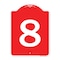 Signmission Designer Series Sign-Sign W/ Number 8, Red & White Aluminum Sign, 18" x 24", RW-1824-22900 A-DES-RW-1824-22900 - alternate 1